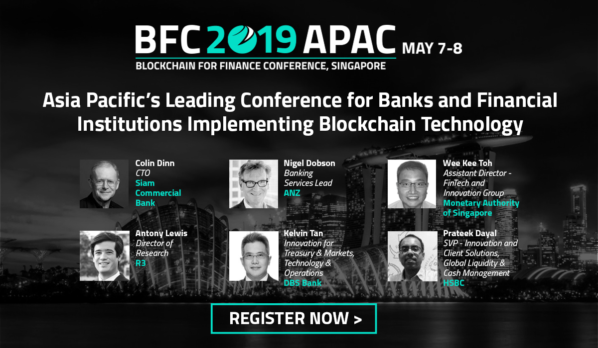 3rd Blockchain for Finance Conference, APAC : Asia Pacific’s Leading Conference for Banks and Financial Institutions Implementing Blockchain Technology Blockchain for Finance Conference