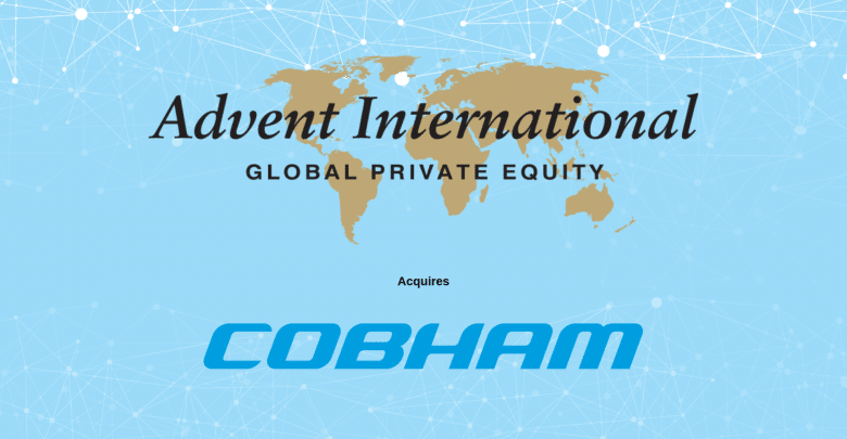 Private Equity Group Advent Acquires Cobham for £4 Billion in Cash Private Equity Group Advent Acquires Cobham