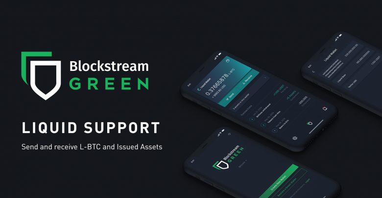 Green Wallet of BlockStream Now Gets LiquidNetwork Support Green Wallet of BlockStream Now Gets LiquidNetwork Support