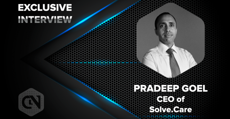 CEO of Solve.Care, Pradeep Goel Speaks Exclusively With CryptoNewsZ Pradeep Goel