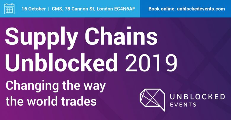 Unblocked Announces Headline Speakers For New Flagship Event Dedicated To Blockchain In The Supply Chain Supply Chains Unblocked