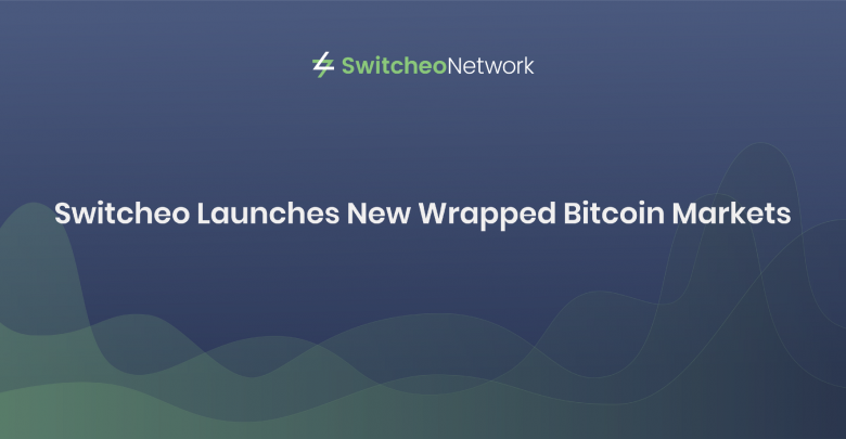 Switcheo Unveils New Wrapped Bitcoin Markets Switcheo Unveils Wrapped Bitcoin Markets