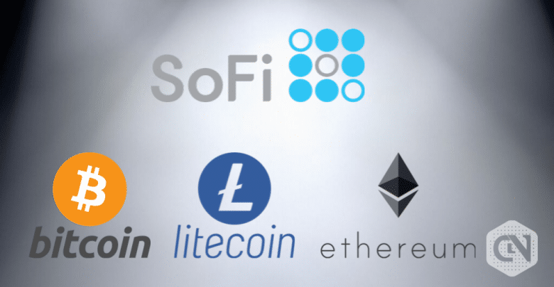 SoFi Launches Beta Version of Crypto Trading Feature “SoFi Invest” Using Bitcoin, Ethereum, and Litecoin