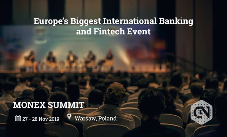 Europe’s Biggest International Banking and Fintech Event – Monex Summit Europe, to Take Place in Warsaw Monex Summit 2019
