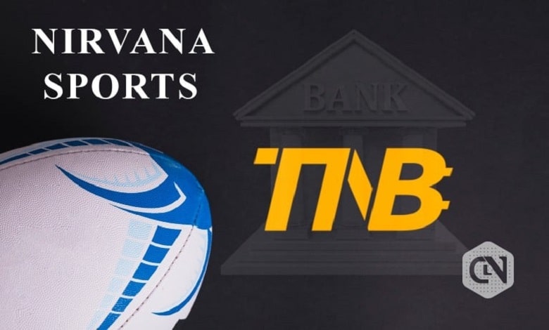 Nirvana Sports and TNB Collaborate to Launch "Sports Time Bank" Nirvana Sports and TNB