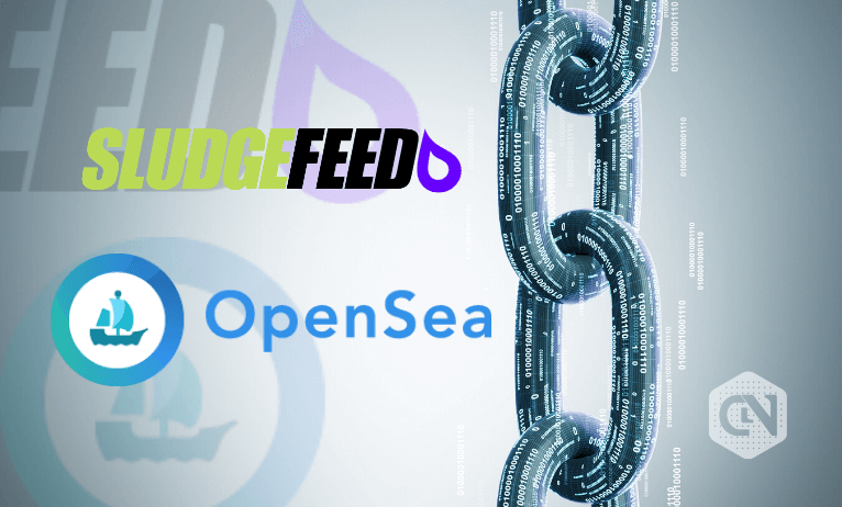 SludgeFeed Teams With OpenSea to Introduce Blockchain Gaming Items to News Website SludgeFeed Teams With OpenSea