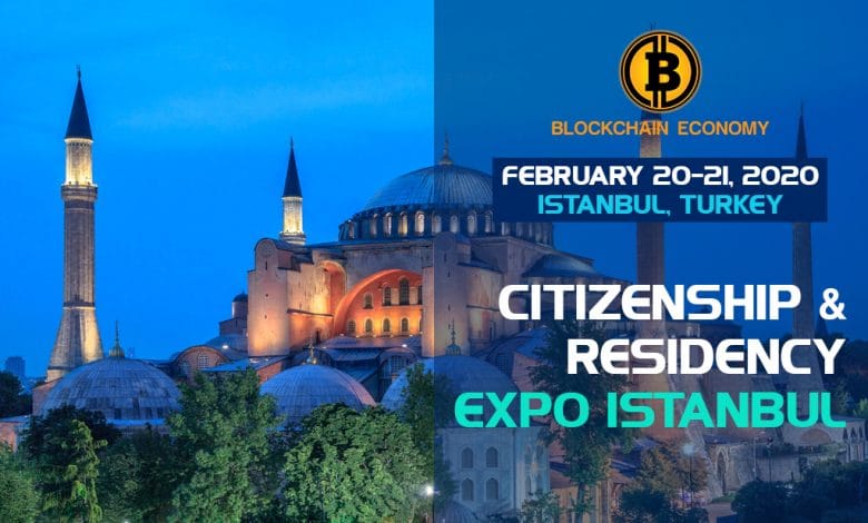 Blockchain Economy Conference Will Take Place in Istanbul for the First Time Citizenship and Residency Expo Istanbul