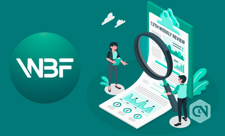 WBF Exchange Unveils 13th Weekly Review Report For Customers WBF Exchange Announces 13th Weekly Review Report