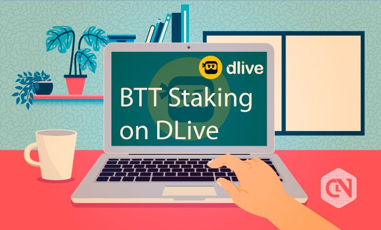 BTT Staking Feature is Now Launched on DLive Platform