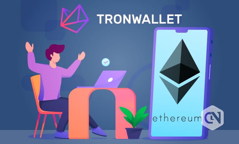 TronWallet Adds Support for Ethereum with New Update TronWallet Adds Support for Ethereum on Its Platform