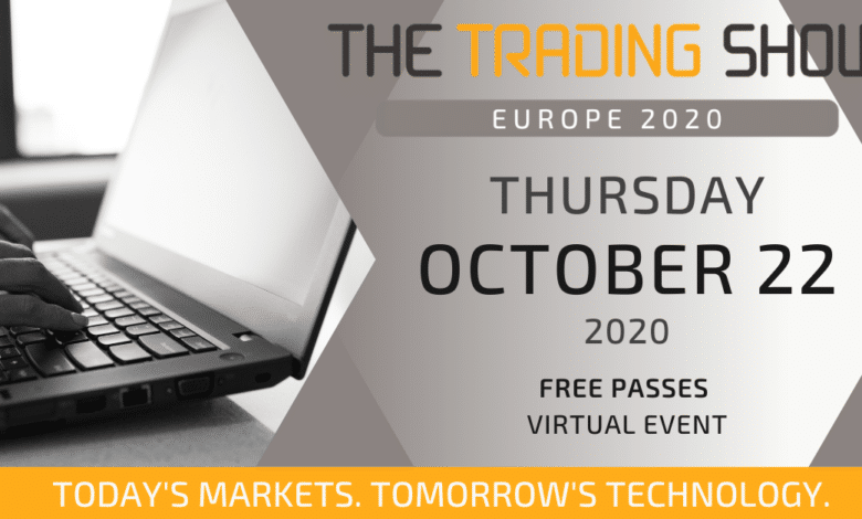 The Trading Show Europe is Coming to You Live This October 22, for Free! The Trading Show Europe is Coming to You Live This October 22, for Free!