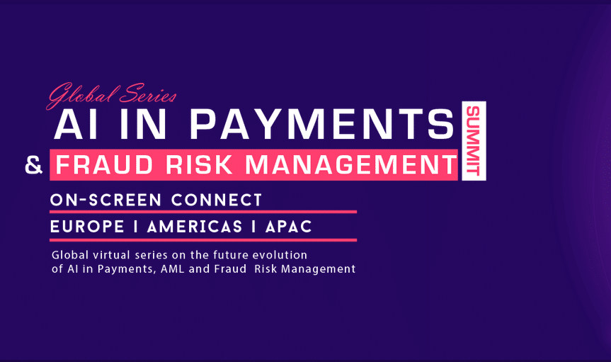 Global Virtual Series on the Future Evolution of AI in Payments & Fraud Risk Management