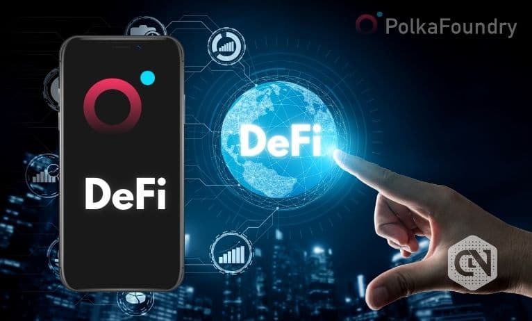 DeFi App Hub PolkaFoundry Bags $1.9 Million in Fundraising