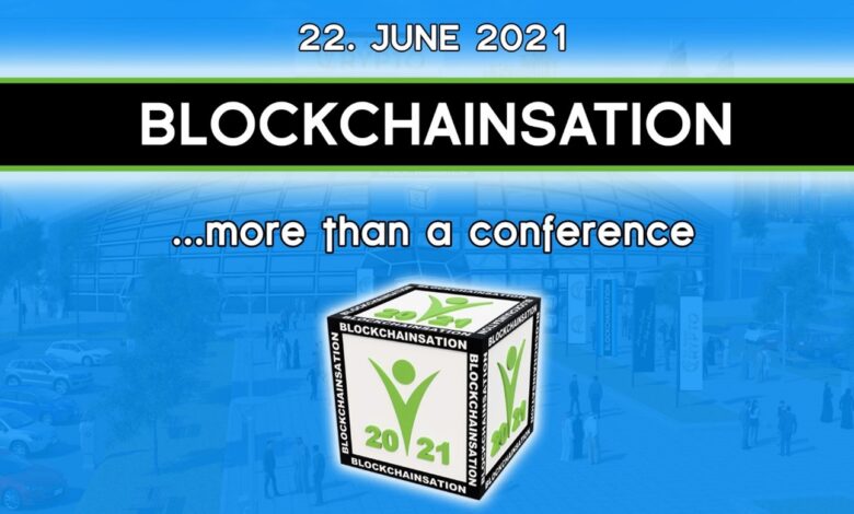 Blockchainsation …More Than a Conference Coming Soon! Blockchainsation 2021