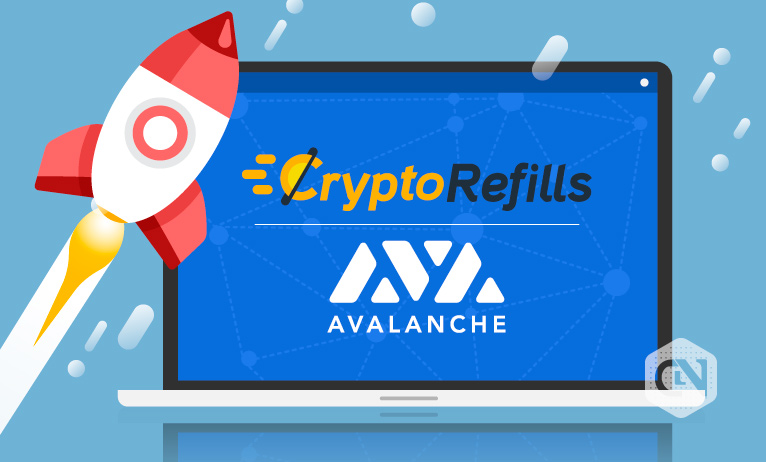 CryptoRefills and Avalanche to Widen DeFi Capabilities