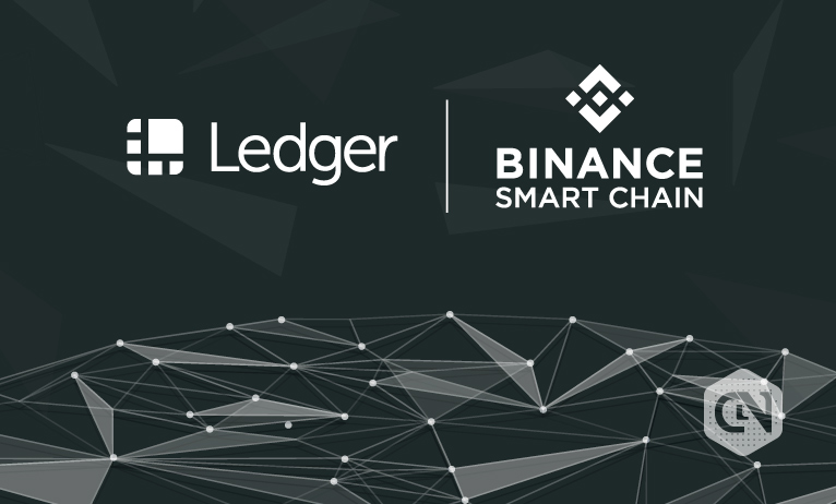 Ledger Live To Provide Support To Binance Smart Chain Ledger Live To Provide Support To Binance Smart Chain