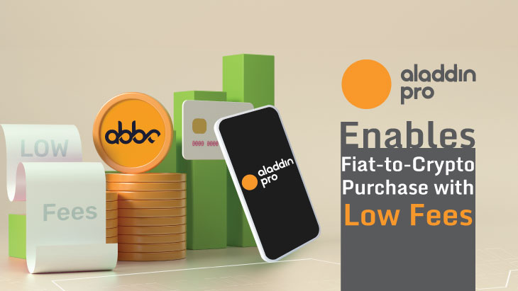 Aladdin Pro Enables Fiat-to-Crypto Purchase with Low Fees Aladdin Pro Enables Fiat-to-Crypto Purchase with Low Fees