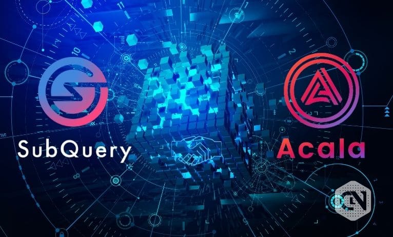 Acala Parachain to Launch the SubQuery Network Acala Parachain to Launch the SubQuery Network