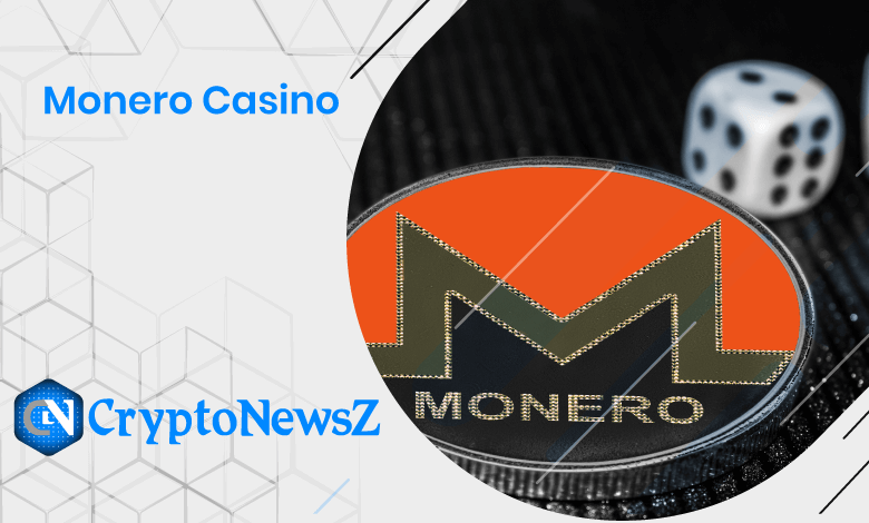 Monero Casinos - CryptoNewsZ