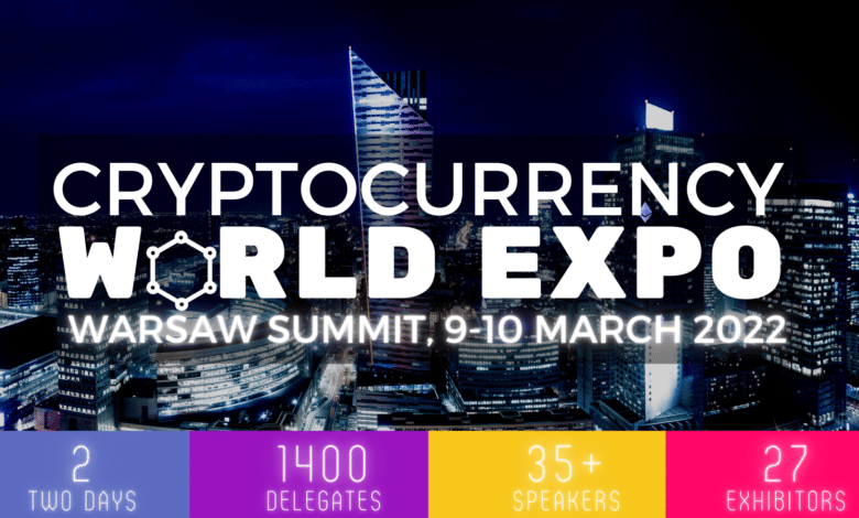 Cryptocurrency World Expo, Warsaw Summit 2022, With an Exclusive Touch Cryptocurrency World Expo 2022