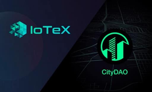 CityDAO and IoTeX to Partner & Link Physical Land to Web 3.0 CityDAO and IoTeX to Partner & Link Physical Land to Web 3.0