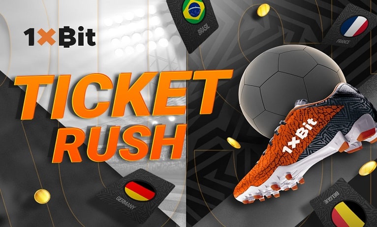 Kickoff the World Cup Season with 1xBit’s Ticket Rush Tournament Kickoff the World Cup Season with 1xBit’s Ticket Rush Tournament