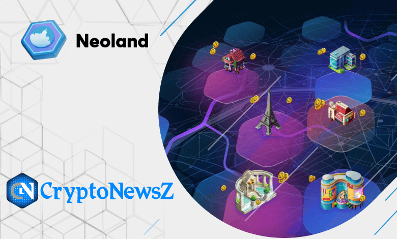 Neoland Review 2023: The On-chain Monopoly Game on Real-world Geography! Neoland Review