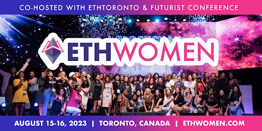 ETHWomen is set to take place this summer in Toronto ETHWomen is set to take place this summer in Toronto