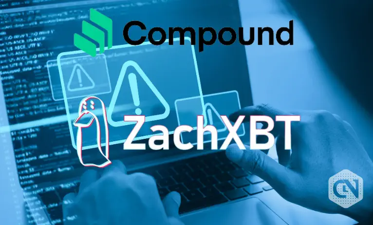 Compound Finance confirms ZachXBT’s Hack Warning