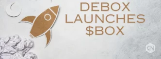 WEB3 Social Platform Debox Announces $Box Tokenomics, Airdrop Plans