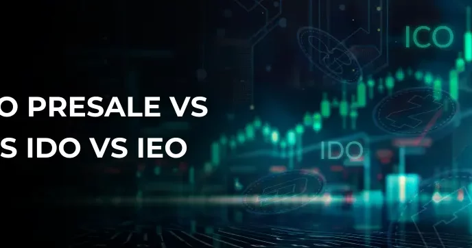 Crypto Presale vs ICO vs IDO vs IEO Which is Right for You