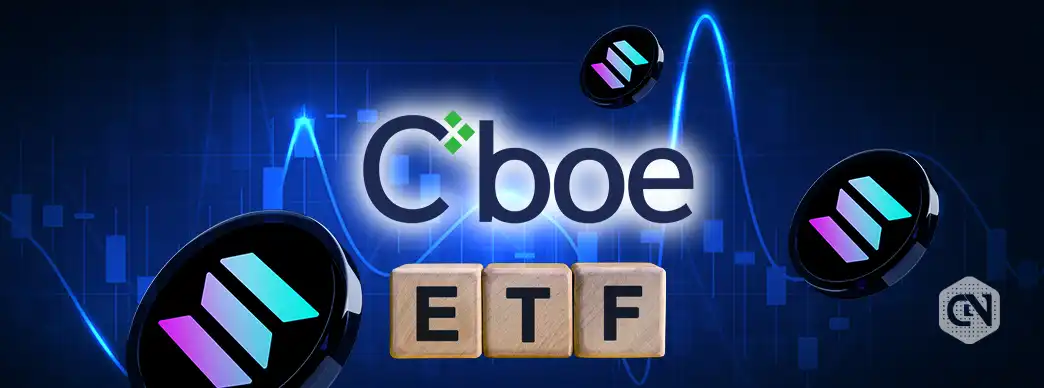 Cboe BZX Exchnage Refiles Spot Solana ETF Application