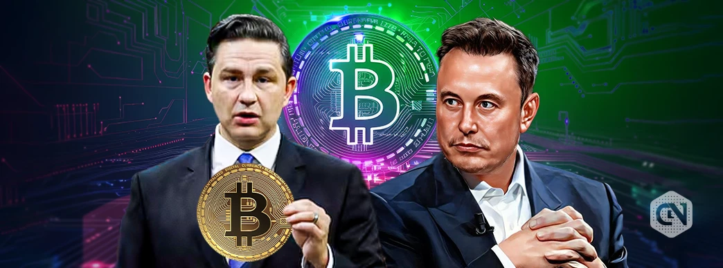 Elon Musk Praises Canada’s Pro-Bitcoin PM Candidate Pierre Poilievre