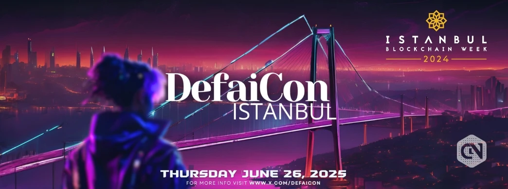 DefaiCon Istanbul Set as Key DeFi and AI Event at IBW 2025