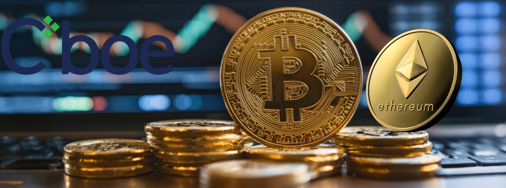 Cboe to Launch Long-term Bitcoin, Ether Futures on Dec 15