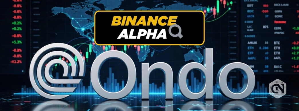 Binance Alpha Lists Ondo Tokenized Stocks; Expand RWA Access For Users